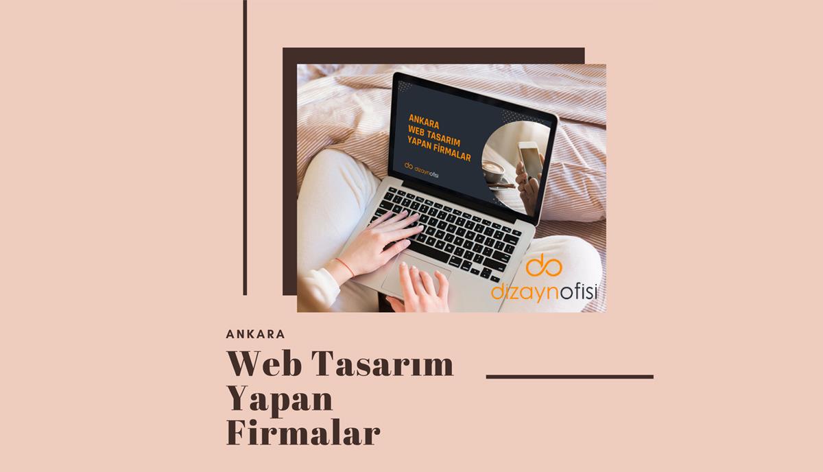 Ankara Web Tasarım Yapan Firmalar