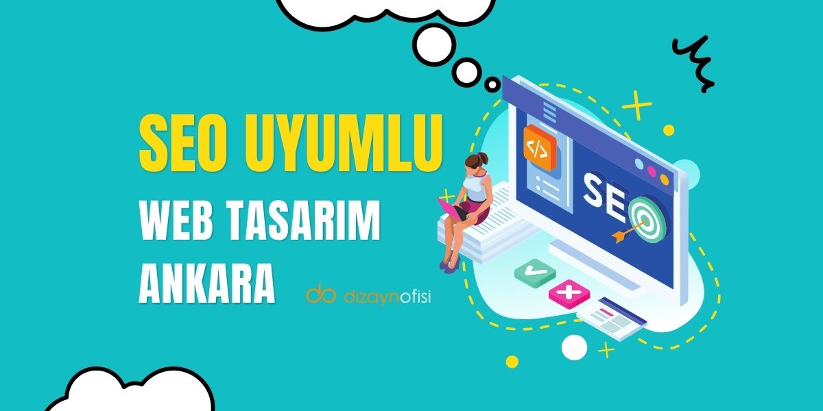 SEO Uyumlu Web Tasarım Ankara
