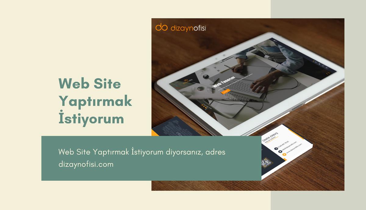 Web Site Yaptırmak İstiyorum