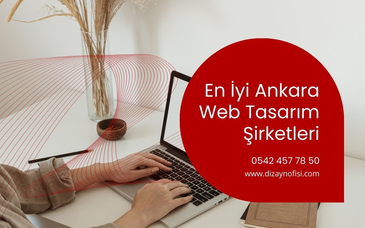 En İyi Ankara Web Tasarım Şirketleri