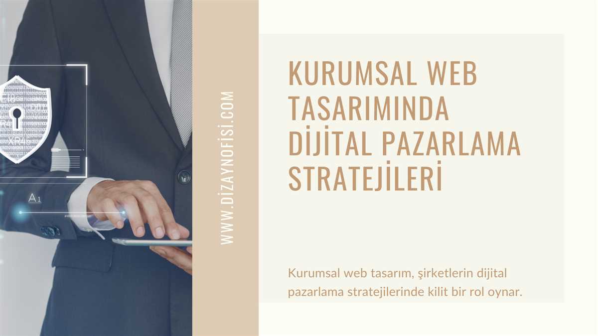 Kurumsal web tasarımında dijital pazarlama stratejileri