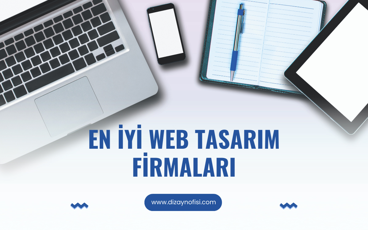 En İyi Web Tasarım Firmaları